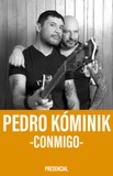 Pedro Kóminik -Conmigo-