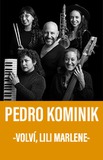 Pedro Kominik -Volví, Lili Marlene-