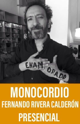 Monocordio Fernando Rivera Calderón “ENAMORADO”  (Presencial)