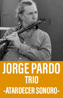 Jorge Pardo Trío  -Atardecer Sonoro-