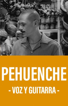 Pehuenche -Voz y Guitarra-