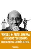 Virulo y Ángel Dehesa -De Herencias y Querencias Recordando a German Dehesa-
