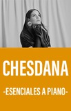 Chesdana -Escenciales a Piano-