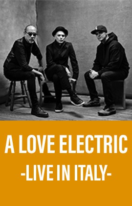 A Love Electric -Live in Italy-