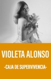 Violeta Alonso -Caja de Supervivencia-