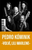 Pedro Kominik -Volví, Lili Marlene-