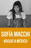 Sofía Macchi -Vuelve a México-