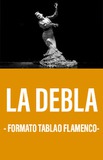 La Debla -Formato Tablao Flamenco-