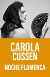 Carola Cussen -Noche Flamenca-