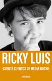 Ricky Luis -Cuenta cuentos de media noche-