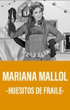 Mariana Mallol - Huesitos de Fraile-