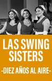 Las Swing Sisters -Diez años al aire-