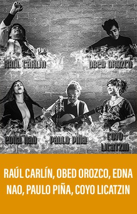 Coyo Licatzin, Edna Nao, Paulo Piña, Raúl Carlin & Obed Orozco -En Vivo-