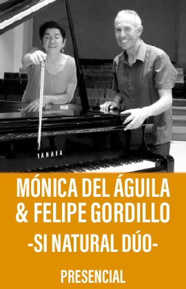 Mónica del Águila & Felipe Gordillo -Si Natural Dúo-