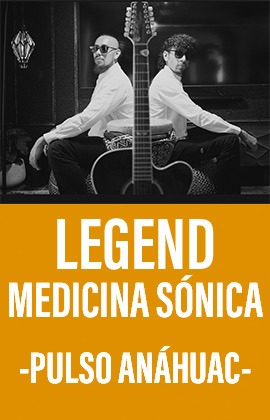Legend Medicina Sónica -Pulso Anáhuac- 