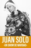 Juan Solo -Un Show de Navidad-