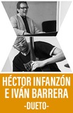 Héctor Infanzón e Iván Barrera -Dueto-