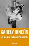 Karely Rincón  -El Viaje de Una Canción Bonita-