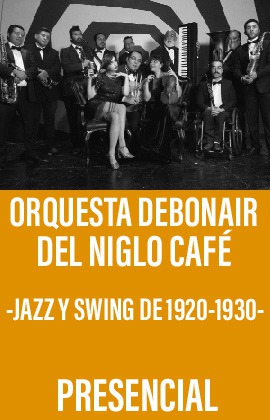 Orquesta Debonair del Niglo Café -Jazz y Swing de 1920-1930-