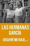 Las Hermanas García -Seguiré mi viaje…-