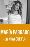 María Parrado -La Niña que Fui-