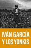 Iván García y Los Yonkis 