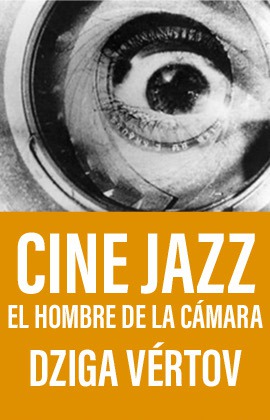 Cine Jazz -El Hombre de la Cámara-