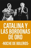 Catalina y las Bordonas de Oro -Noche de Boleros-