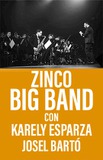 Zinco Big Band con Karely Esparza y Josel Bartó