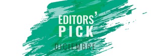 Editors' Pick diciembre: Lo que hay que ver