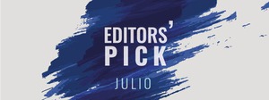 Editors' Pick julio: Lo que hay que ver