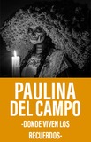 Paulina del Campo -Donde Viven los Recuerdos-