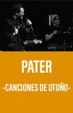 Pater -Canciones de Otoño-